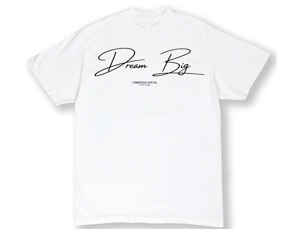 Dream Big T-Shirt