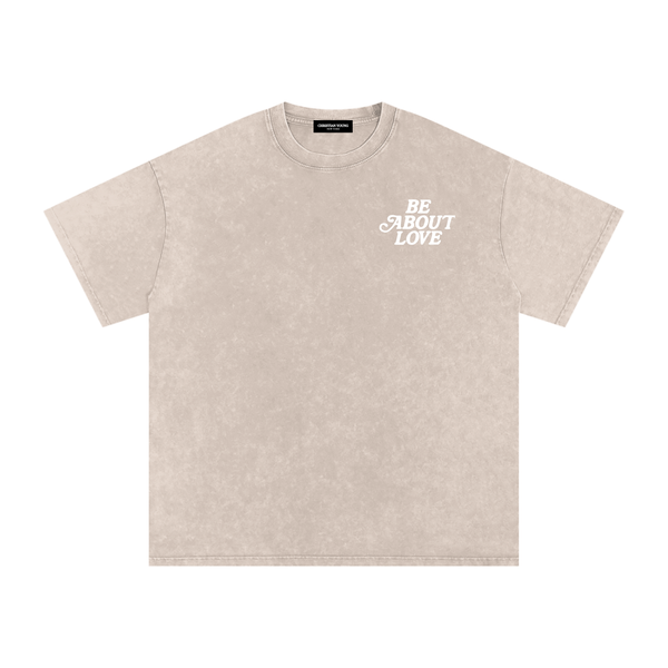 Be About Love Washed T-Shirt (multiple variants)