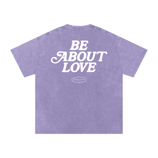 Be About Love Washed T-Shirt (multiple colors)