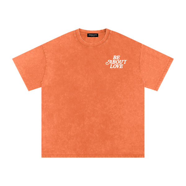 Be About Love Washed T-Shirt (multiple variants)