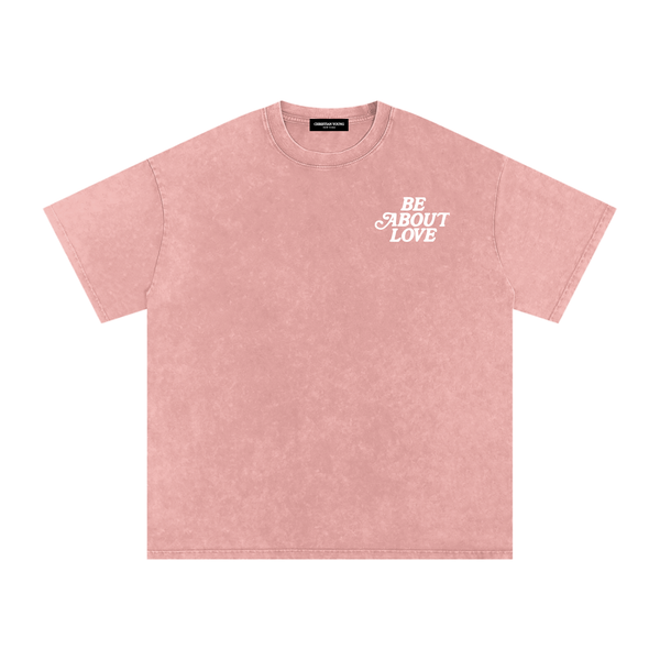 Be About Love Washed T-Shirt (multiple variants)