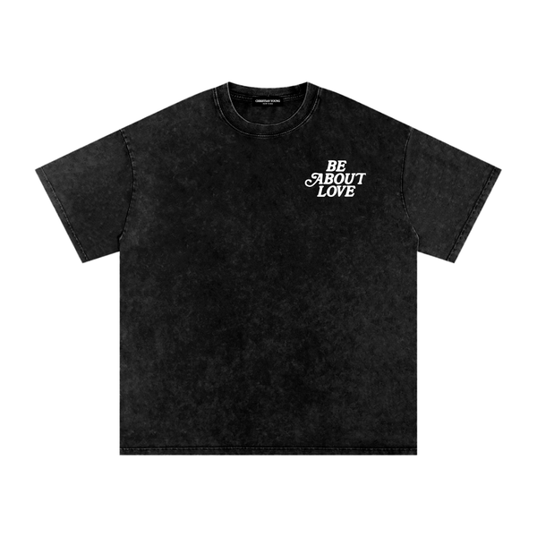 Be About Love Washed T-Shirt (multiple variants)