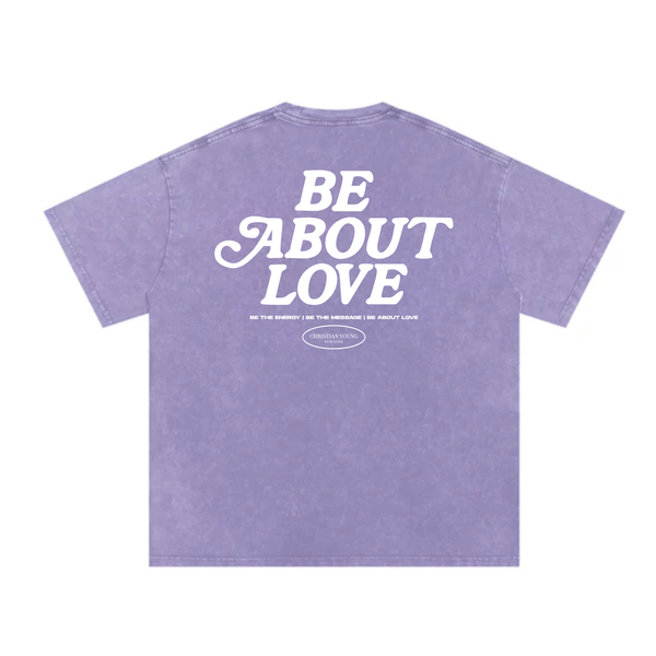 Be About Love Washed T-Shirt (multiple variants)