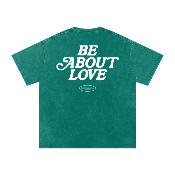 Be About Love Washed T-Shirt (multiple colors)