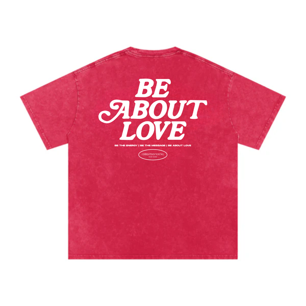 Be About Love Washed T-Shirt (multiple variants)