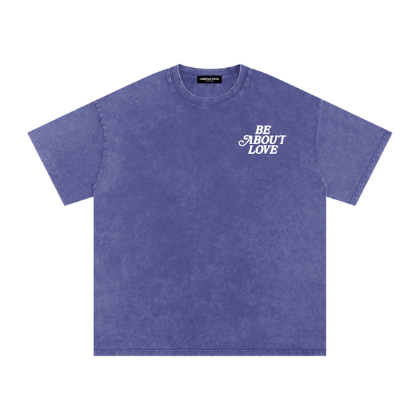 Be About Love Washed T-Shirt (multiple variants)