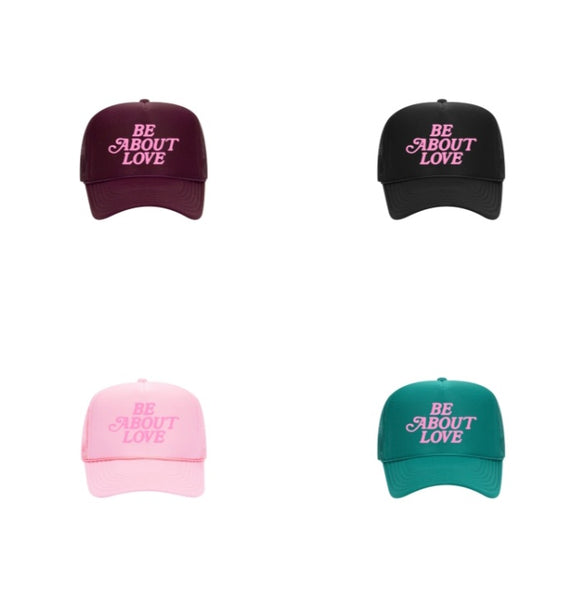 Be About Love Trucker Hat (P)
